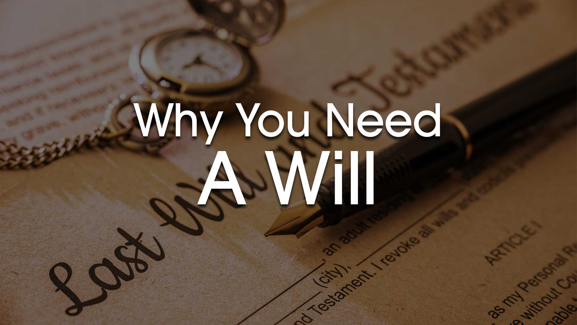 Why you need a will in San Antonio Texas