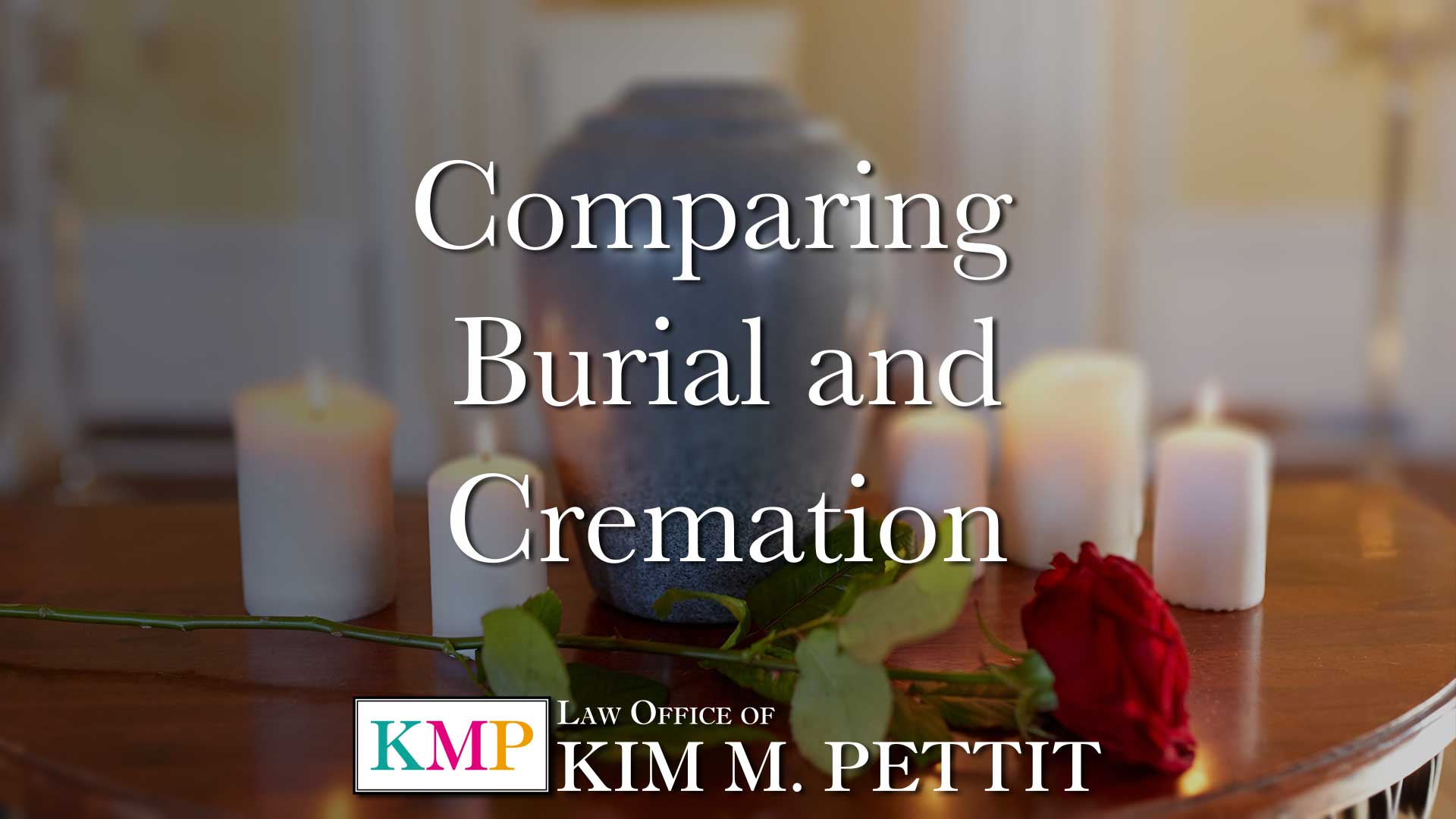 Comparing Burial and Cremation - Kim Pettit Family Law