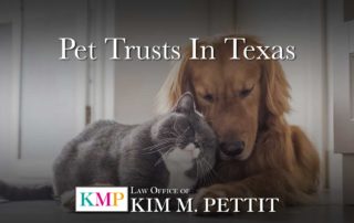 Pet Trusts in Texas Kim Pettit Law