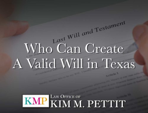 Who Can Create a Valid Will in Texas