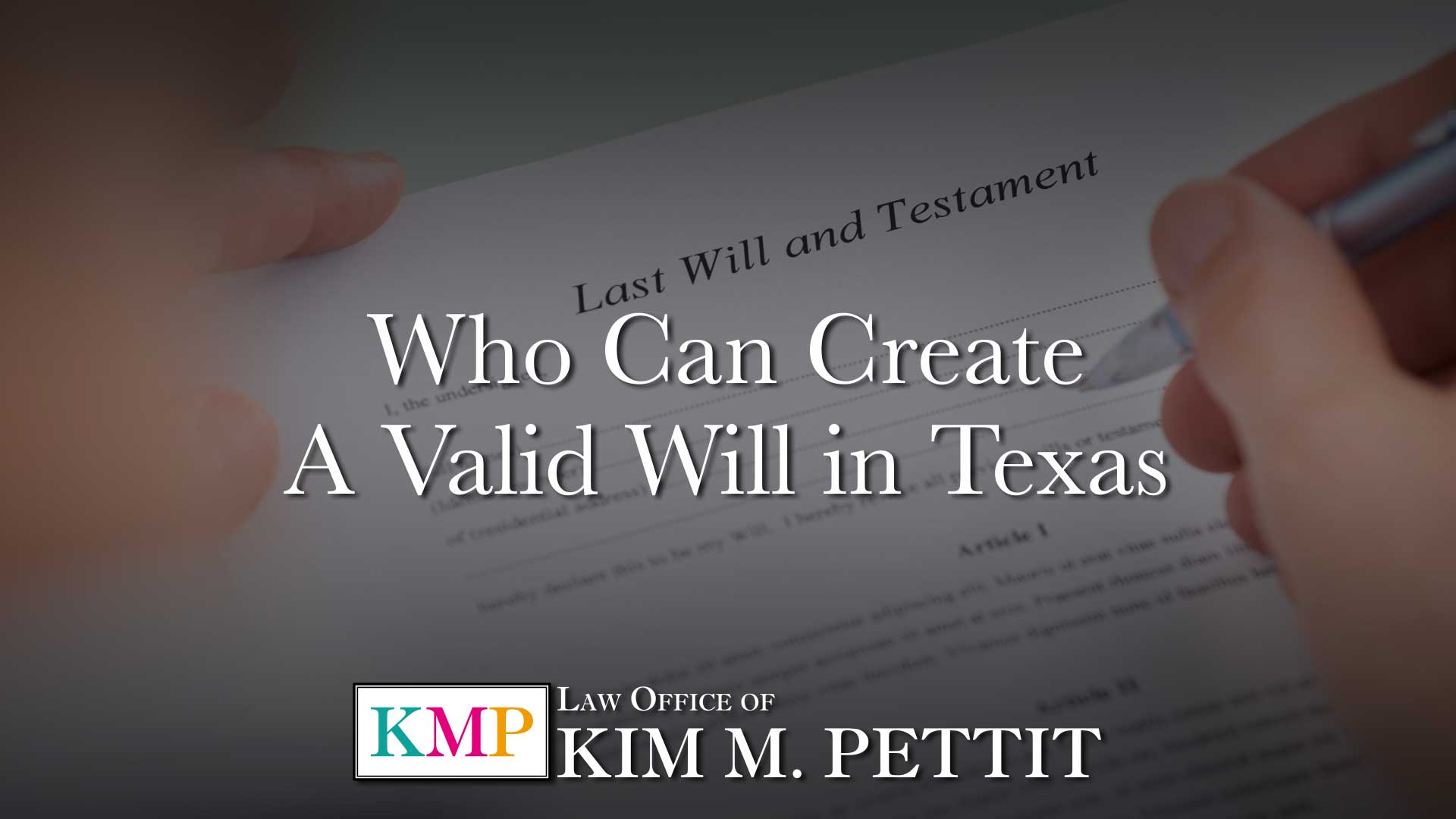 Who Can Create a Valid Will in Texas