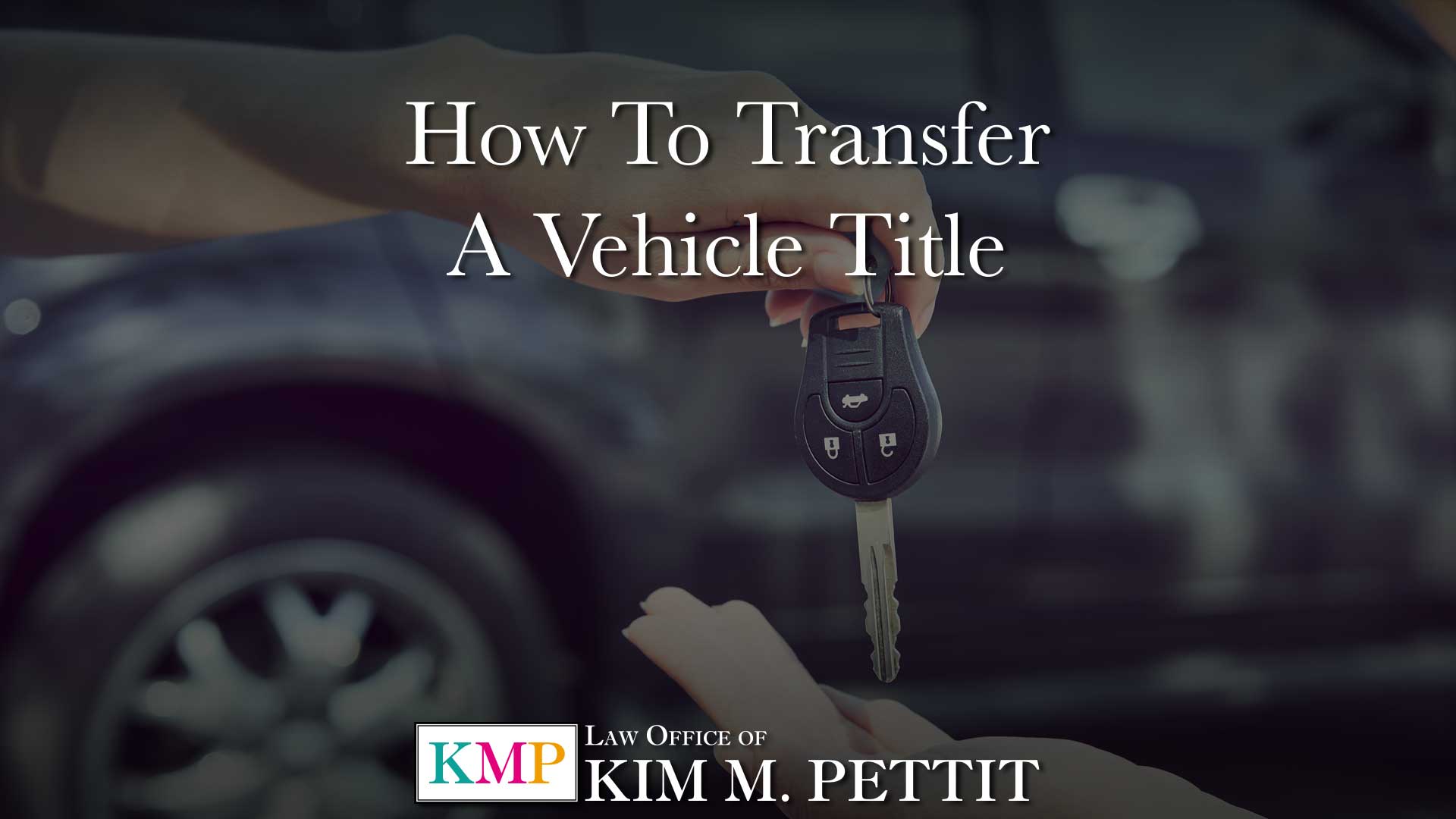 How to Transfer a Vehicle Title